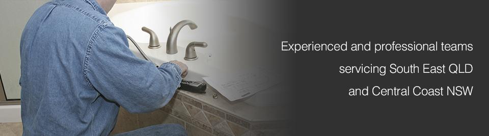 experienced and professional teams servicing South East QLD and Central Coast NSW